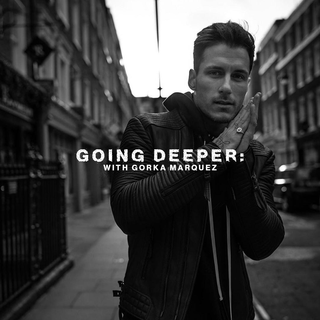 GOING DEEPER: with Gorka Marquez